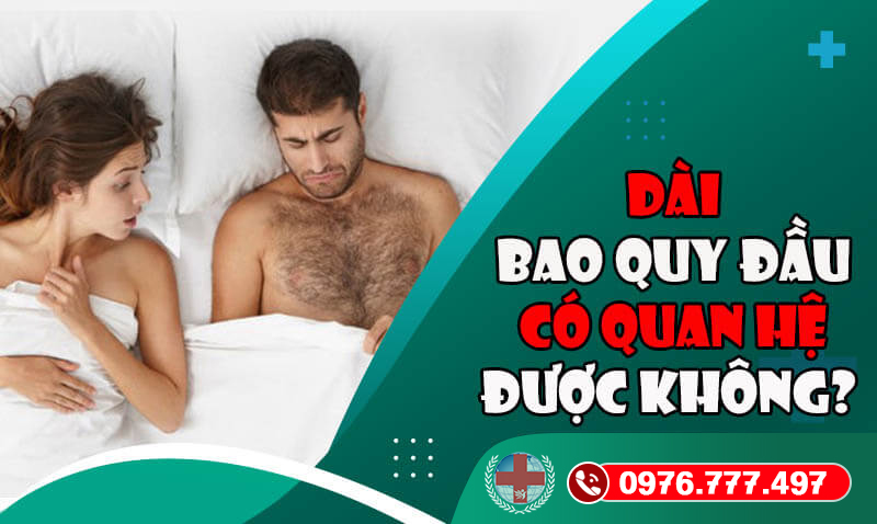 Dài Bao Quy đầu Có Quan Hệ được Không 2